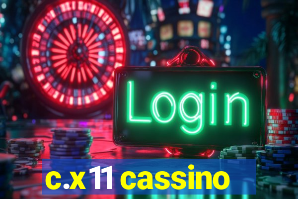 c.x11 cassino